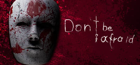 Don't Be Afraid