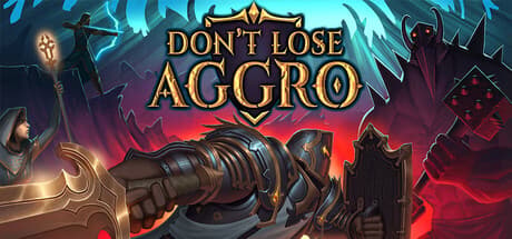 Don't Lose Aggro - Early Access