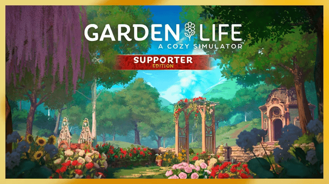 Garden Life - Supporter Edition