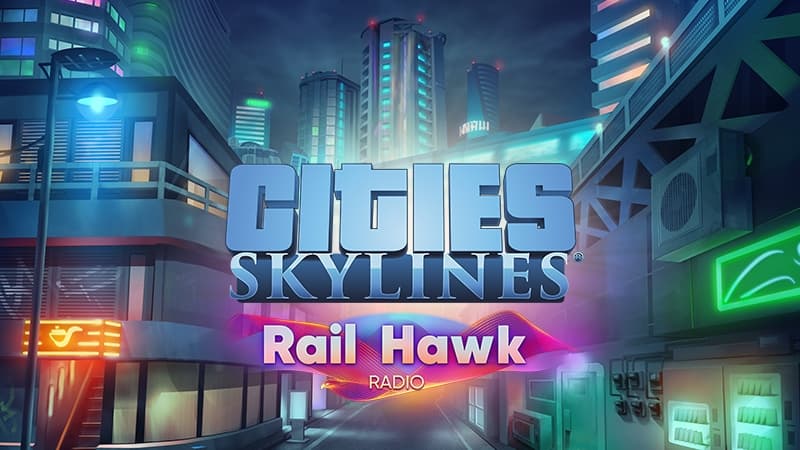 Cities: Skylines - Rail Hawk Radio