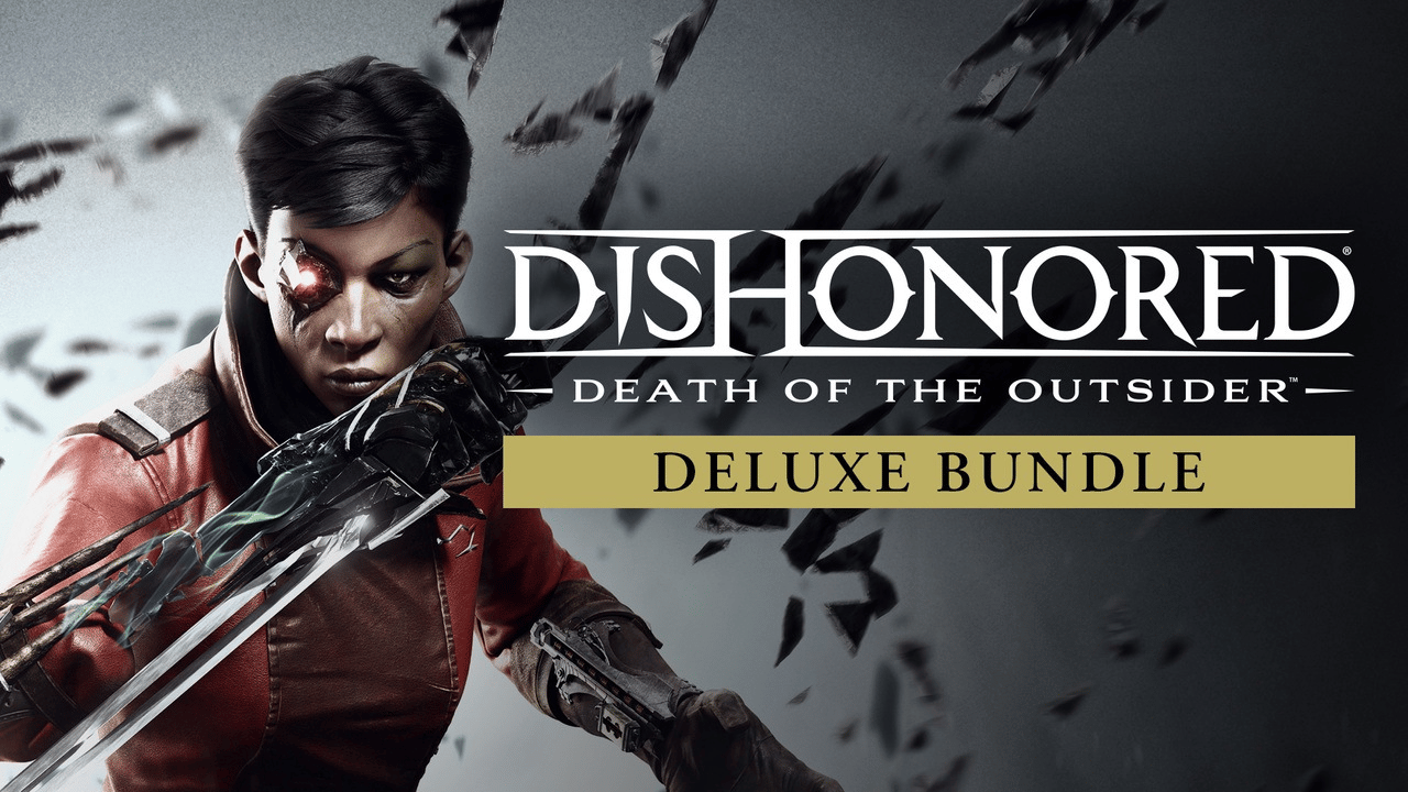 Dishonored: Death of the Outsider - Deluxe Bundle