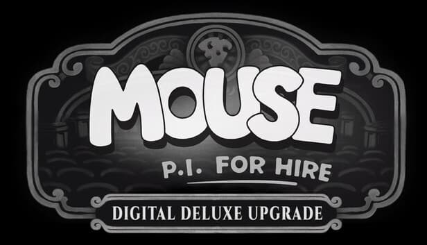 MOUSE: P.I. For Hire Digital Deluxe Upgrade