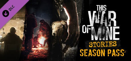 This War Of Mine: Stories - Season Pass