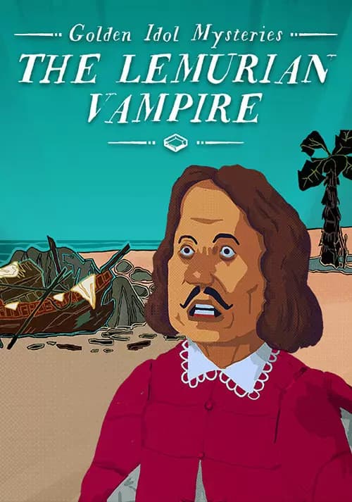 Golden Idol Mysteries: The Lemurian Vampire