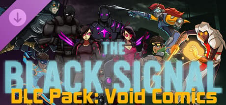 The Black Signal: DLC Pack: Void Comics