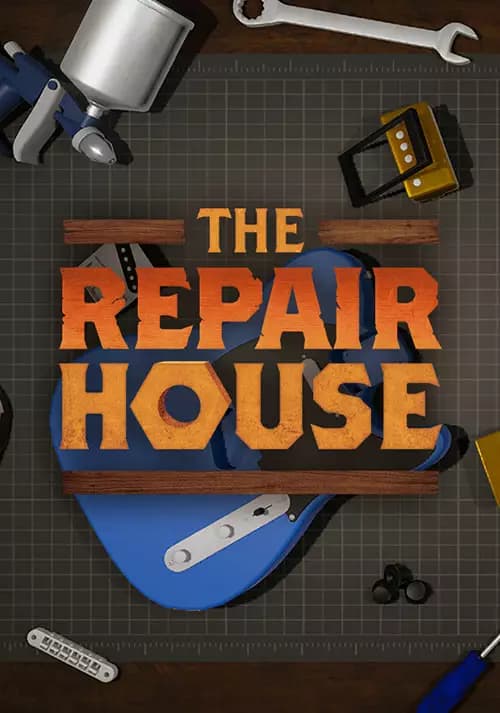 The Repair House: Restoration Sim
