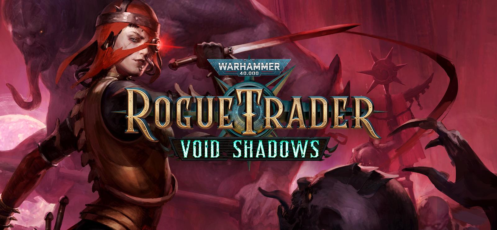 Warhammer 40,000: Rogue Trader - Void Shadows