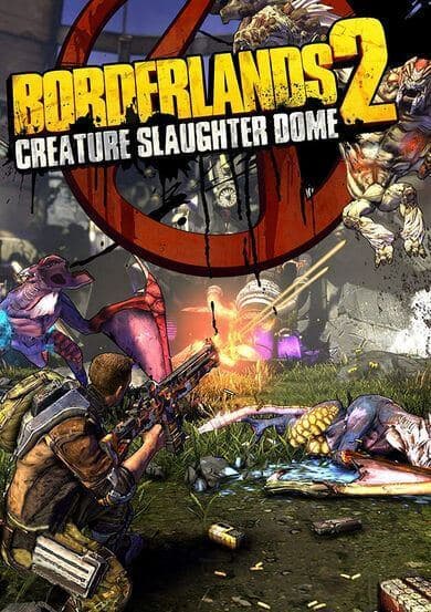 Borderlands 2 : Creature Slaughter Dome