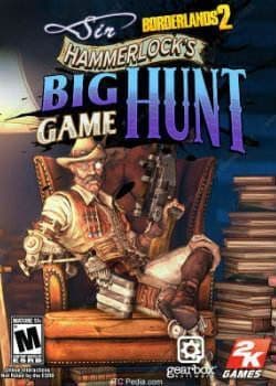 Borderlands 2 : Sir Hammerlock's Big Game Hunt