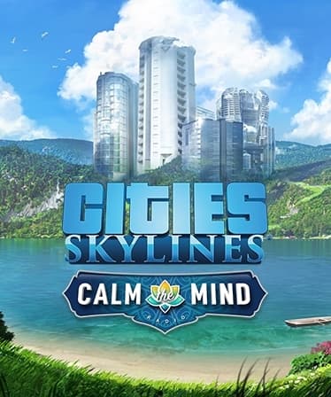 Cities: Skylines - Calm The Mind Radio | ROW (a9e54603-ff35-4cab-9908-e2c4d9400c37)