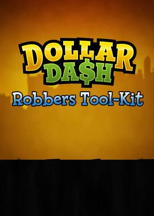 Dollar Dash: Robbers Tool-Kit DLC