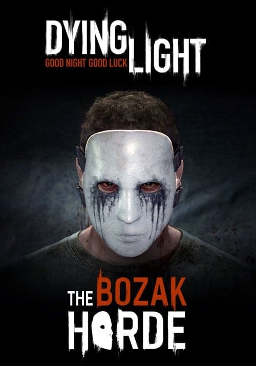 Dying Light - The Bozak Horde