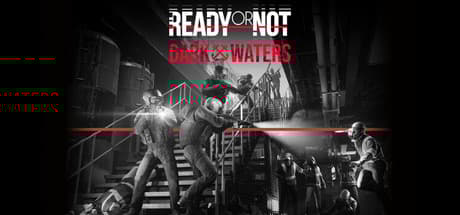 Ready or Not: Dark Waters