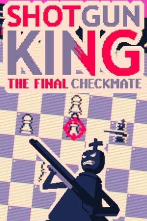 Shotgun King: The Final Checkmate | SEA (8e2eba87-bc6b-4cce-a75c-7ffd5325c6b6)