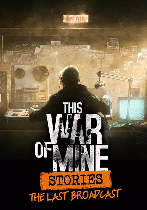 This War of Mine: Stories - The Last Broadcast (Ep.2) 