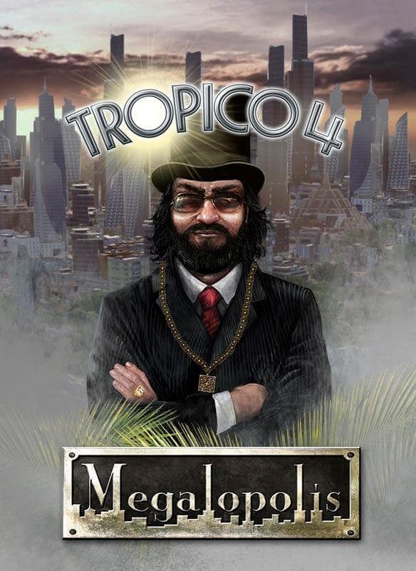 Tropico 4: Megalopolis DLC