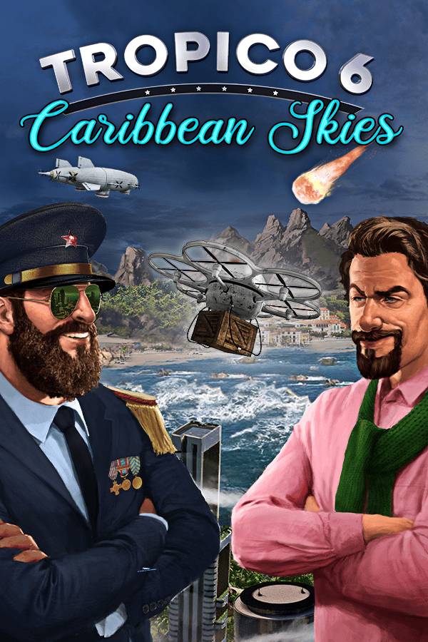 Tropico 6 - Caribbean Skies