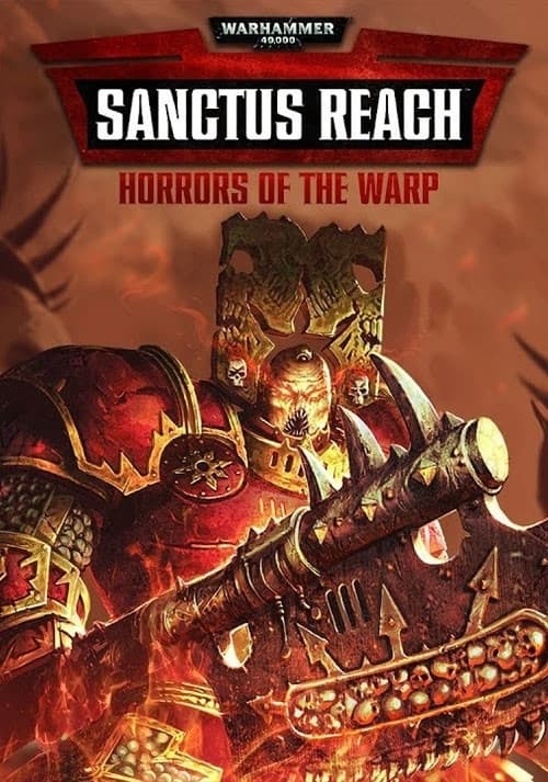 Warhammer 40,000: Sanctus Reach - Horrors of the Warp | Restricted (02034b45-d27a-46cd-913d-e4ff2a34cd17)