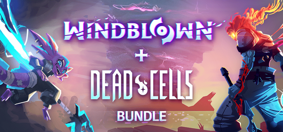 Windblown + Dead Cells